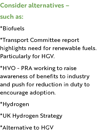 Consider alternatives – such as: *Biofuels *Transport Committee report highlights need for renewable fuels. Particula...
