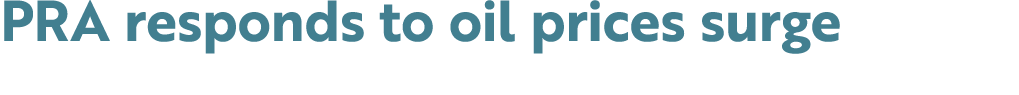 PRA responds to oil prices surge