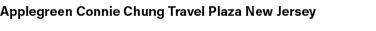 Applegreen Connie Chung Travel Plaza New Jersey