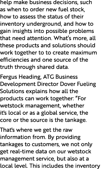 help make business decisions, such as when to order new fuel stock, how to assess the status of their inventory under...