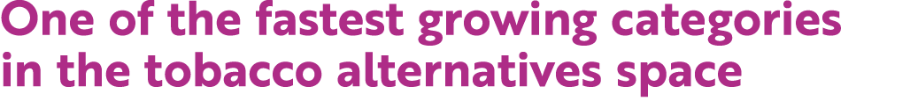 One of the fastest growing categories in the tobacco alternatives space