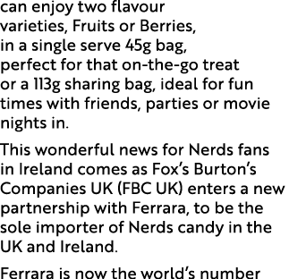 can enjoy two flavour varieties, Fruits or Berries, in a single serve 45g bag, perfect for that on the go treat or a ...