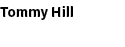 Tommy Hill
