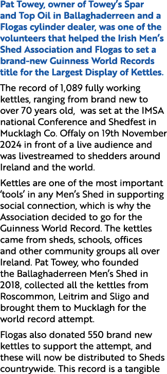 Pat Towey, owner of Towey’s Spar and Top Oil in Ballaghaderreen and a Flogas cylinder dealer, was one of the voluntee...