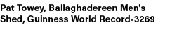 Pat Towey, Ballaghadereen Men's Shed, Guinness World Record 3269