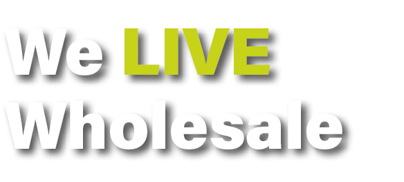 We LIVE Wholesale