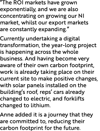 “The ROI markets have grown exponentially, and we are also concentrating on growing our NI market, whilst our export ...