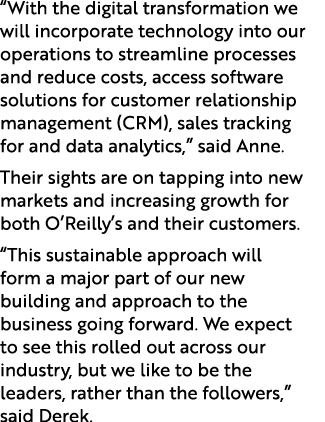 “With the digital transformation we will incorporate technology into our operations to streamline processes and reduc...