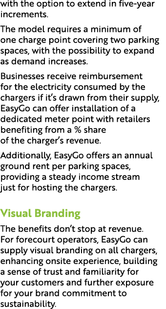 with the option to extend in five year increments. The model requires a minimum of one charge point covering two park...