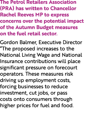 The Petrol Retailers Association (PRA) has written to Chancellor Rachel Reeves MP to express concerns over the potent...