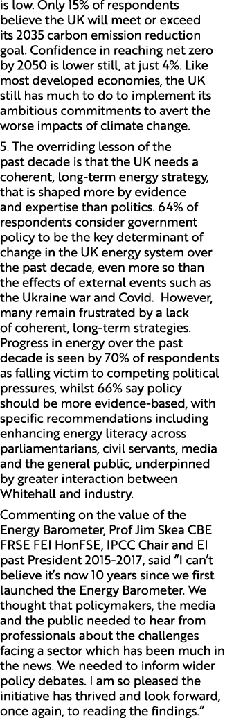 is low. Only 15% of respondents believe the UK will meet or exceed its 2035 carbon emission reduction goal. Confidenc...