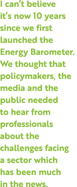 I can’t believe it’s now 10 years since we first launched the Energy Barometer. We thought that policymakers, the med...