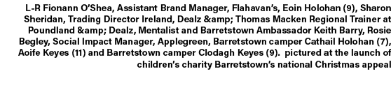 L R Fionann O’Shea, Assistant Brand Manager, Flahavan’s, Eoin Holohan (9), Sharon Sheridan, Trading Director Ireland,...