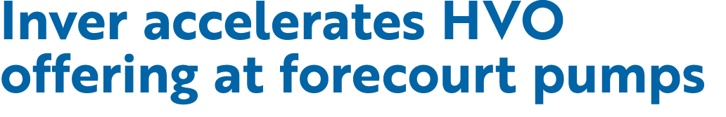 Inver accelerates HVO offering at forecourt pumps