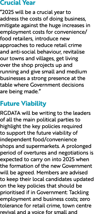 Crucial Year “2025 will be a crucial year to address the costs of doing business, mitigate against the huge increases...