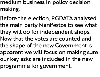 medium business in policy decision making. Before the election, RGDATA analysed the main party Manifestos to see what...
