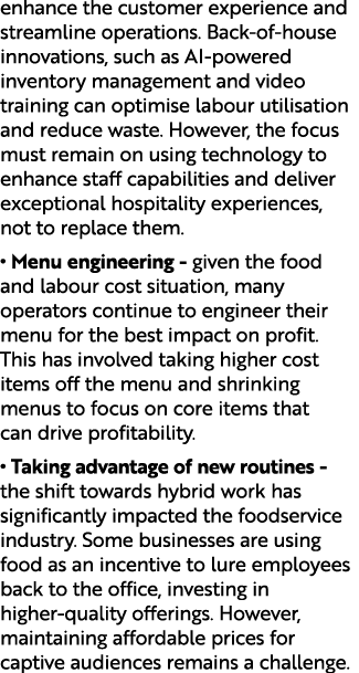 enhance the customer experience and streamline operations. Back of house innovations, such as AI powered inventory ma...