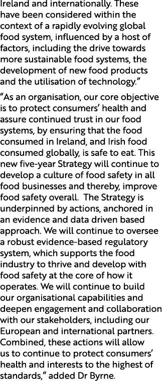 Ireland and internationally. These have been considered within the context of a rapidly evolving global food system, ...
