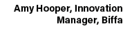Amy Hooper, Innovation Manager, Biffa