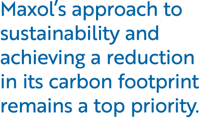 Maxol’s approach to sustainability and achieving a reduction in its carbon footprint remains a top priority. 