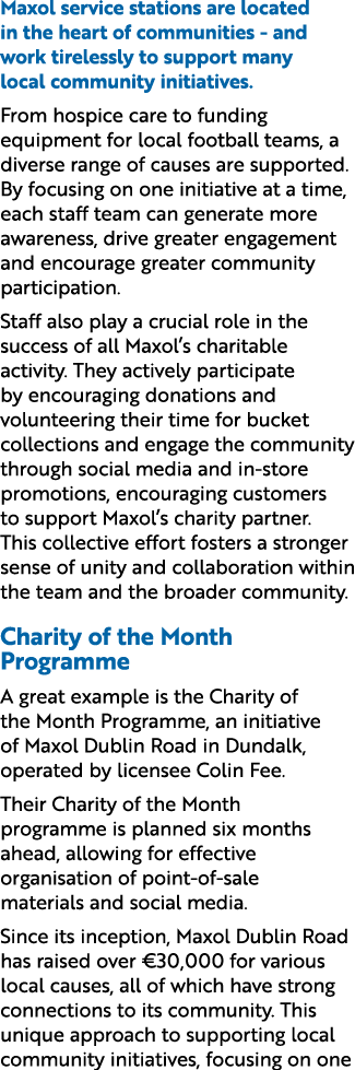 Maxol service stations are located in the heart of communities and work tirelessly to support many local community in...