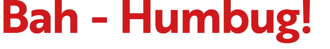 Bah Humbug! 
