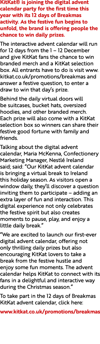 KitKat® is joining the digital advent calendar party for the first time this year with its 12 days of Breakmas activi...