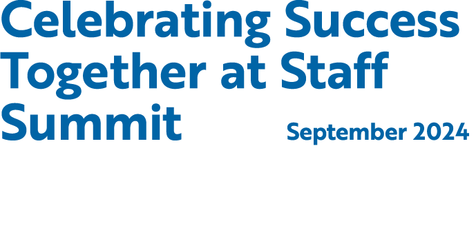 Celebrating Success Together at Staff Summit September 2024