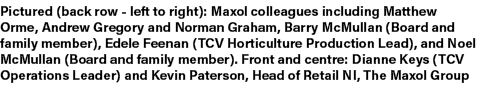 Pictured (back row left to right): Maxol colleagues including Matthew Orme, Andrew Gregory and Norman Graham, Barry M...
