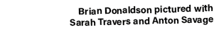 Brian Donaldson pictured with Sarah Travers and Anton Savage