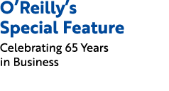 O’Reilly’s Special Feature Celebrating 65 Years in Business