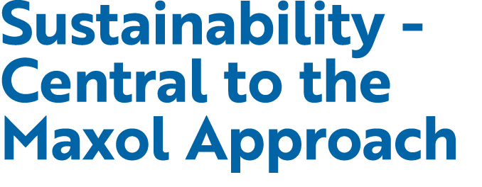 Sustainability Central to the Maxol Approach