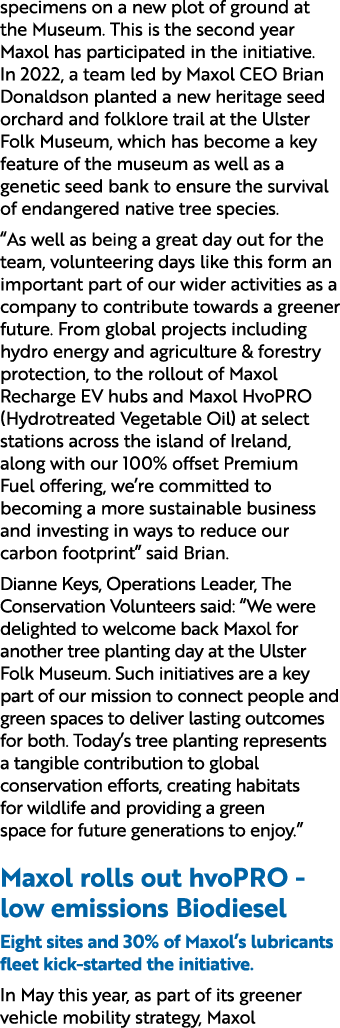 specimens on a new plot of ground at the Museum. This is the second year Maxol has participated in the initiative. In...