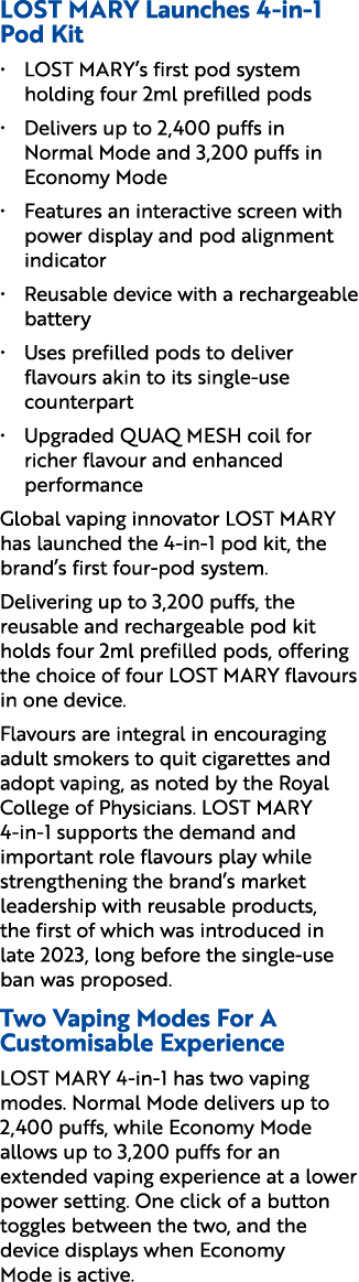 LOST MARY Launches 4 in 1 Pod Kit • LOST MARY’s first pod system holding four 2ml prefilled pods • Delivers up to 2,4...