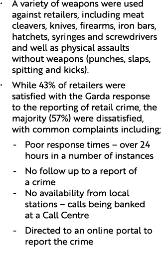 • A variety of weapons were used against retailers, including meat cleavers, knives, firearms, iron bars, hatchets, s...