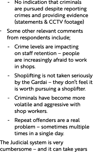  No indication that criminals are pursued despite reporting crimes and providing evidence (statements & CCTV footage)...