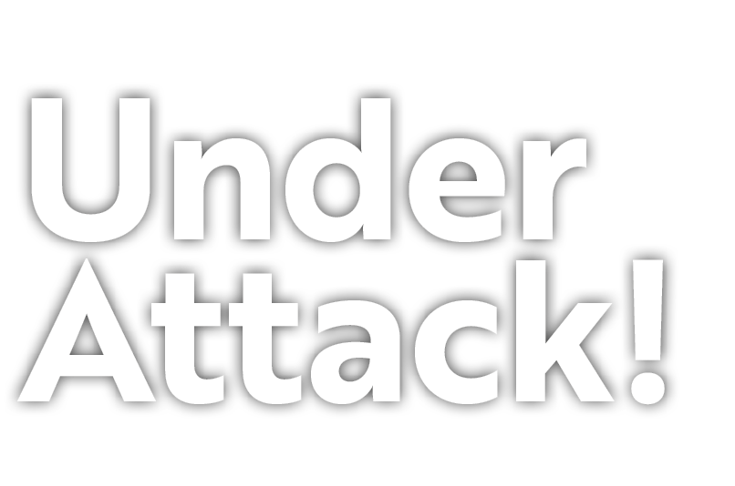 Under Attack!