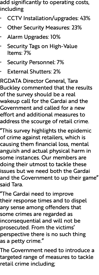add significantly to operating costs, including • CCTV Installation/upgrades: 43% • Other Security Measures: 23% • Al...