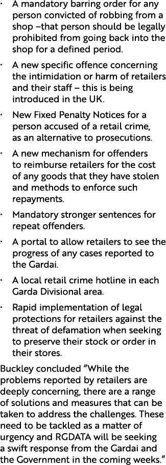 • A mandatory barring order for any person convicted of robbing from a shop –that person should be legally prohibited...