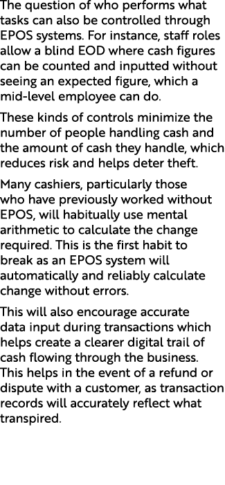 The question of who performs what tasks can also be controlled through EPOS systems. For instance, staff roles allow ...