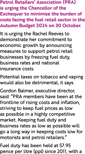 Petrol Retailers’ Association (PRA) is urging the Chancellor of the Exchequer to minimise the burden of costs facing ...