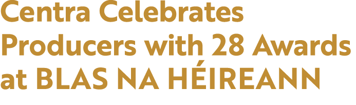 Centra Celebrates Producers with 28 Awards at BLAS NA H IREANN