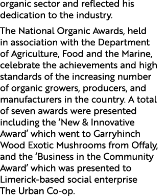 organic sector and reflected his dedication to the industry. The National Organic Awards, held in association with th...