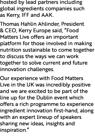 hosted by lead partners including global ingredients companies such as Kerry, IFF and AAK. Thomas Hahlin Ahlinder, Pr...
