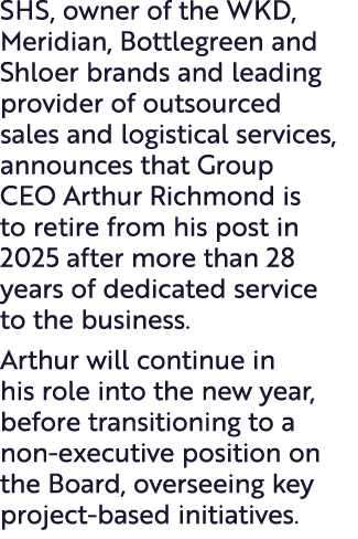 SHS, owner of the WKD, Meridian, Bottlegreen and Shloer brands and leading provider of outsourced sales and logistica...