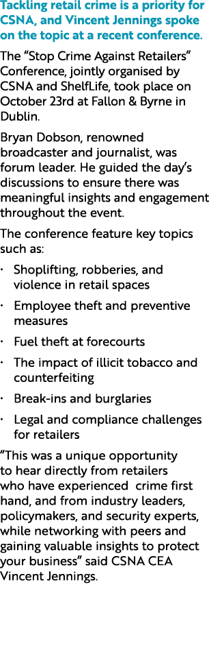 Tackling retail crime is a priority for CSNA, and Vincent Jennings spoke on the topic at a recent conference. The “St...