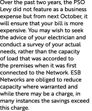 Over the past two years, the PSO Levy did not feature as a business expense but from next October, it will ensure tha...