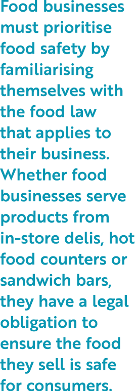 Food businesses must prioritise food safety by familiarising themselves with the food law that applies to their busin...