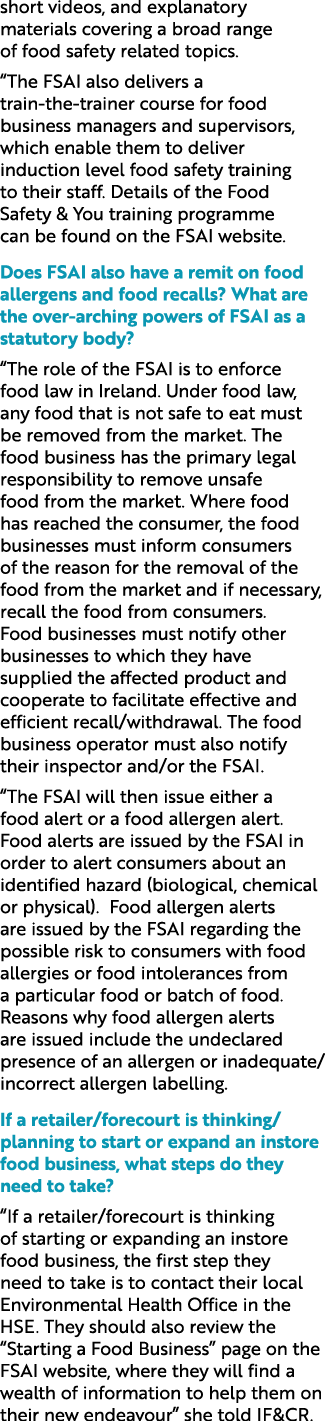 short videos, and explanatory materials covering a broad range of food safety related topics. “The FSAI also delivers...