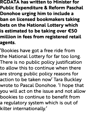 RGDATA has written to Minister for Public Expenditure & Reform Paschal Donohoe urging him to include a ban on license...
